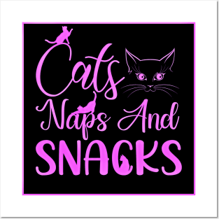 Cats, Naps And Snacks Posters and Art